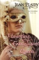 Jean Plaidy - Flaunting, Extravagant Queen, Häftad