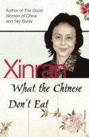 What the Chinese Don't Eat av Xinran