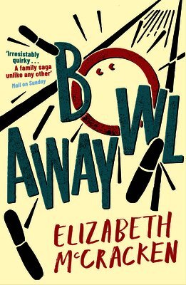 Elizabeth McCracken - Bowlaway, Häftad