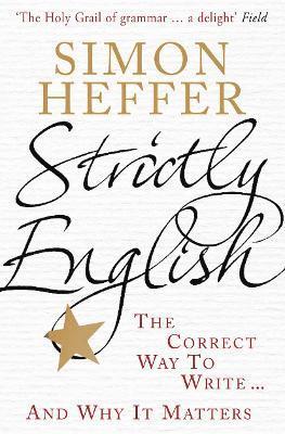 Simon Heffer - Strictly English, Häftad