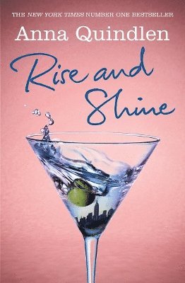 Anna Quindlen - Rise and Shine, Häftad
