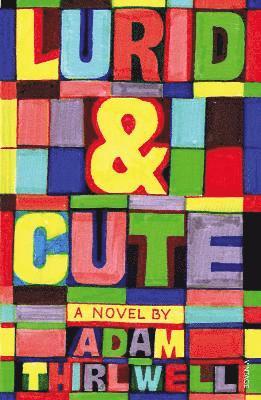 Adam Thirlwell - Lurid & Cute, Häftad