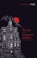 Fall of the House of Usher and Other Stories