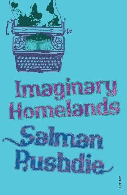 Imaginary Homelands av Salman Rushdie