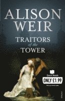 Alison Weir - Weir, A: Traitors of the Tower, Häftad