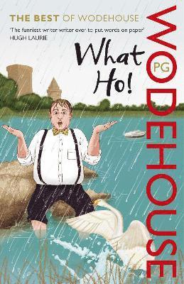 What Ho! av P G Wodehouse, P G Wodehouse