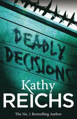 Kathy Reichs - Deadly Decisions, Häftad