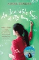 Aimee Bender - Invisible Sign of My Own, Häftad