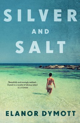Elanor Dymott - Silver & Salt, Häftad