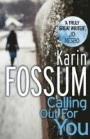 Karin Fossum - Calling out for You, Häftad