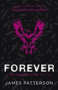 Forever: A Maximum Ride Novel