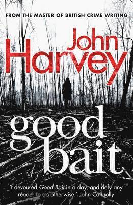 John Harvey - Good Bait, Häftad