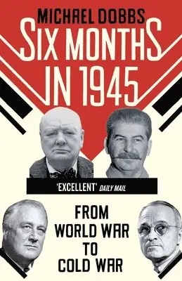 Six Months in 1945