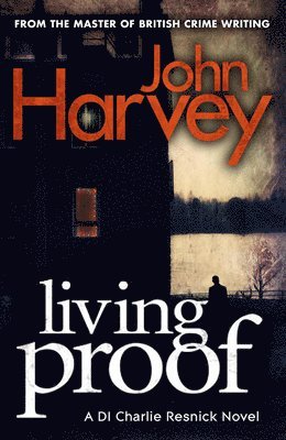 John Harvey - Living Proof, Häftad