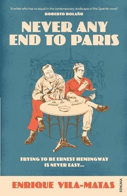 Enrique Vila-Matas - Never Any End to Paris, Häftad