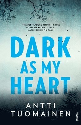 Antti Tuomainen - Dark As My Heart, Häftad