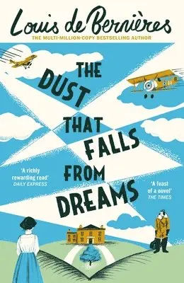Louis de Bernières - Dust that Falls from Dreams, Häftad