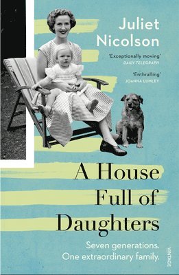 Juliet Nicolson - House Full of Daughters, Häftad