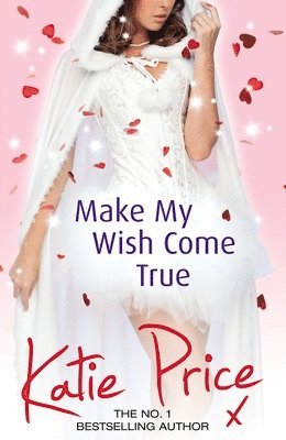 Katie Price - Make My Wish Come True, Häftad