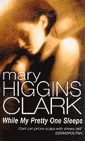 Mary Higgins Clark - While My Pretty One Sleeps, Häftad