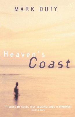 Mark Doty - Heaven's Coast, Häftad