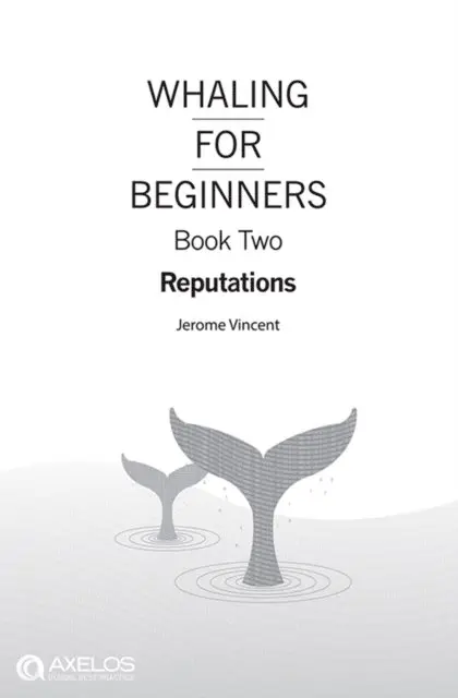 Jerome Vincent - Whaling for Beginners Book Two: Reputations, E-bok. Tillgänglighet: Lägg i varukorg