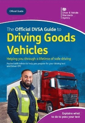 Official DVSA Guide to Driving Goods Vehicles