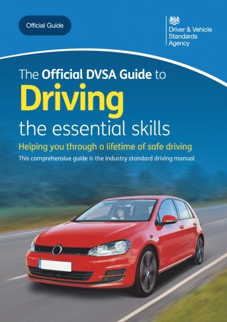 Official DVSA Guide to Driving - the essential skills