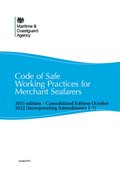 Code of Safe Working Practices for Merchant Seafarers Consolidated 2015 edition, including amendments 1-7