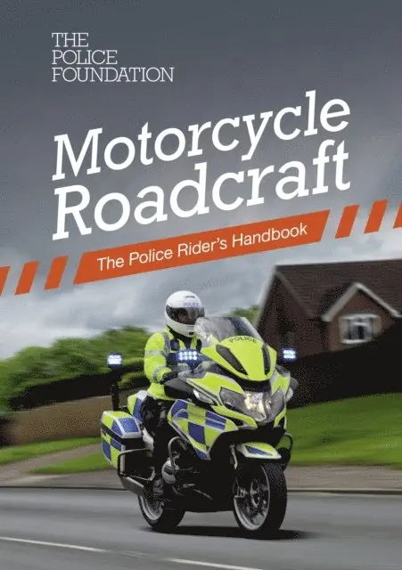Motorcycle Roadcraft - the Police Riders Handbook