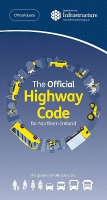 Northern Ireland: Department for Infrastructure - official highway code for Northern Ireland, Häftad