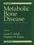 Metabolic Bone Disease and Clinically Related Disorders