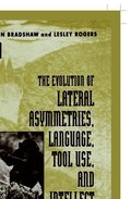 The Evolution of Lateral Asymmetries, Language, Tool Use, and Intellect
