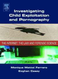 Investigating Child Exploitation and Pornography