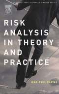 Risk Analysis in Theory and Practice