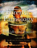 David Dolinak, Evan Matshes, Emma O. Lew - Forensic Pathology, Inbunden