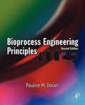 Bioprocess Engineering Principles
