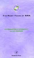 Many Faces of RNA