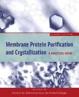 Carola Hunte, Gebhard von Jagow, Hermann Schagger - Membrane Protein Purification and Crystallization, Häftad