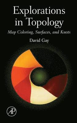 David Gay - Explorations in Topology, Inbunden