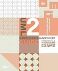 UML 2 Certification Guide: Fundamental & Intermediate Exams