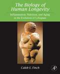 The Biology of Human Longevity