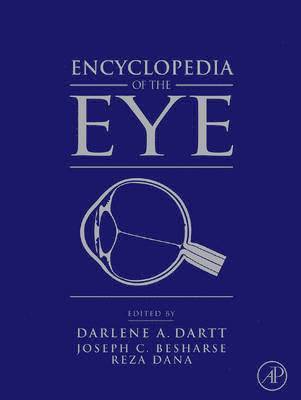Encyclopedia of the Eye av Joseph Besharse, Reza Dana, Barbara Ann Battelle, Thomas A Reh, Ernst R Tamm