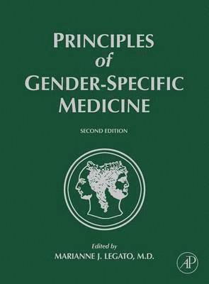 Marianne Legato J - Principles of Gender-Specific Medicine, Inbunden