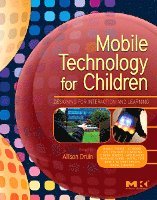 Mobile Technology for Children av Allison Druin