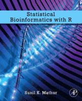 Sunil K. Mathur - Statistical Bioinformatics with R, Inbunden. Tillgänglighet: Lägg i varukorg