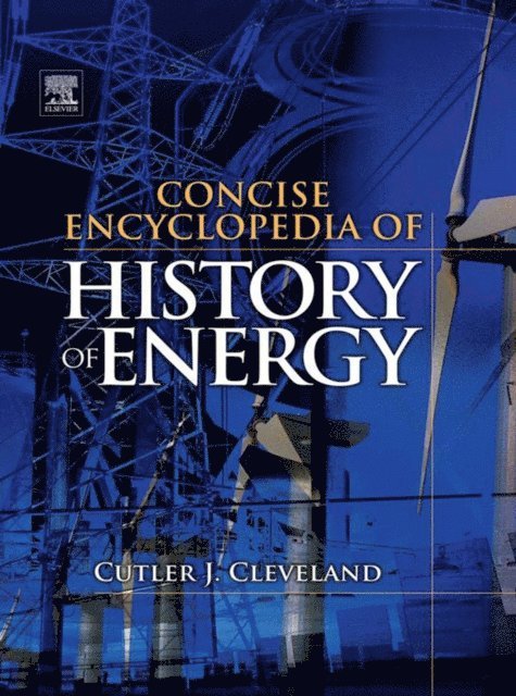 Cutler J. Cleveland - Concise Encyclopedia of the History of Energy, E-bok