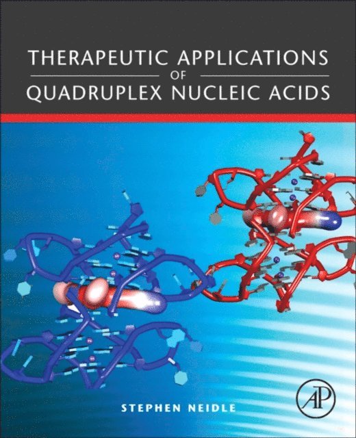 Stephen Neidle - Therapeutic Applications of Quadruplex Nucleic Acids, E-bok