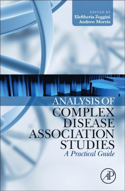 Andrew Morris, Eleftheria Zeggini - Analysis of Complex Disease Association Studies, E-bok