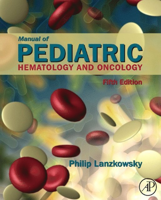 Philip Lanzkowsky - Manual of Pediatric Hematology and Oncology, E-bok